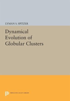 Dynamical Evolution of Globular Clusters (eBook, PDF) - Spitzer, Jr.