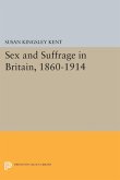 Sex and Suffrage in Britain, 1860-1914 (eBook, PDF)