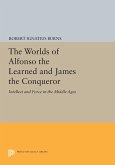 The Worlds of Alfonso the Learned and James the Conqueror (eBook, PDF)