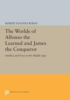 The Worlds of Alfonso the Learned and James the Conqueror (eBook, PDF) - Burns, Robert Ignatius