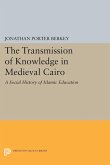 The Transmission of Knowledge in Medieval Cairo (eBook, PDF)