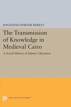 The Transmission of Knowledge in Medieval Cairo (eBook, PDF) - Berkey, Jonathan Porter