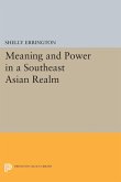Meaning and Power in a Southeast Asian Realm (eBook, PDF)