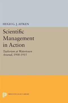 Scientific Management in Action (eBook, PDF) - Aitken, Hugh G. J.