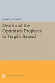 Death and the Optimistic Prophecy in Vergil's AENEID (eBook, PDF)