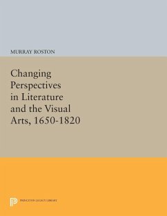 Changing Perspectives in Literature and the Visual Arts, 1650-1820 (eBook, PDF) - Roston, Murray