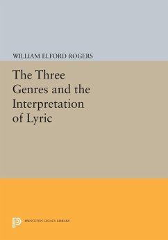 The Three Genres and the Interpretation of Lyric (eBook, PDF) - Rogers, William Elford