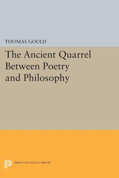 The Ancient Quarrel Between Poetry and Philosophy (eBook, PDF) - Gould, Thomas