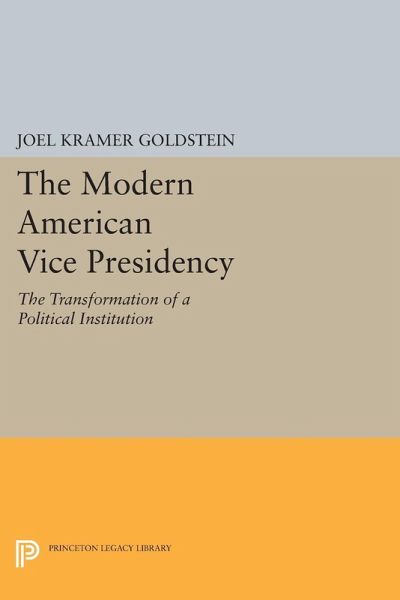 The Modern American Vice Presidency (eBook, PDF) The Modern American Vice Presidency (eBook, PDF)