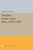 Muslims Under Latin Rule, 1100-1300 (eBook, PDF)