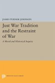 Just War Tradition and the Restraint of War (eBook, PDF)