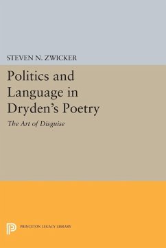 Politics and Language in Dryden's Poetry (eBook, PDF) - Zwicker, Steven N.