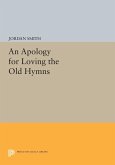 An Apology for Loving the Old Hymns (eBook, PDF)