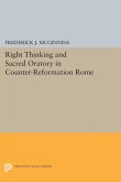 Right Thinking and Sacred Oratory in Counter-Reformation Rome (eBook, PDF)