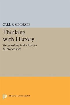 Thinking with History (eBook, PDF) - Schorske, Carl E.
