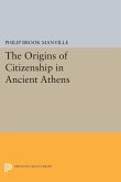 The Origins of Citizenship in Ancient Athens (eBook, PDF) The Origins of Citizenship in Ancient Athens (eBook, PDF)