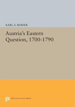 Austria's Eastern Question, 1700-1790 (eBook, PDF) - Roider, Karl A.