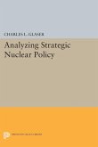 Analyzing Strategic Nuclear Policy (eBook, PDF)