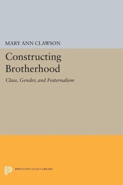 Constructing Brotherhood (eBook, PDF) - Clawson, Mary Ann