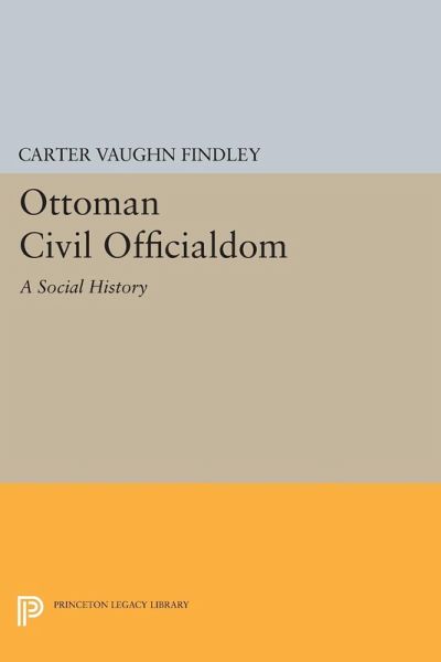 Ottoman Civil Officialdom (eBook, PDF)