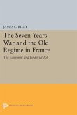 The Seven Years War and the Old Regime in France (eBook, PDF)