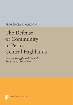 The Defense of Community in Peru's Central Highlands (eBook, PDF) - Mallon, Florencia E.