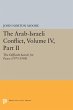 The Arab-Israeli Conflict, Volume IV,... - Bild 1