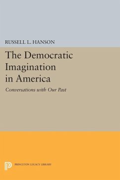 The Democratic Imagination in America (eBook, PDF) - Hanson, Russell L.
