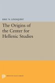 The Origins of the Center for Hellenic Studies (eBook, PDF)