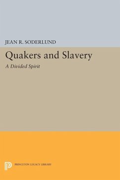 Quakers and Slavery (eBook, PDF) - Soderlund, Jean R.