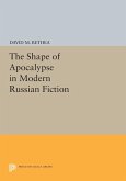 The Shape of Apocalypse in Modern Russian Fiction (eBook, PDF)