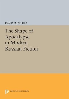 The Shape of Apocalypse in Modern Russian Fiction (eBook, PDF) - Bethea, David M.