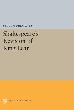 Shakespeare's Revision of KING LEAR (eBook, PDF) - Urkowitz, Steven