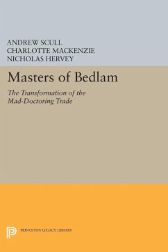 Masters of Bedlam (eBook, PDF) - Scull, Andrew; MacKenzie, Charlotte; Hervey, Nicholas