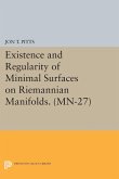 Existence and Regularity of Minimal Surfaces on Riemannian Manifolds (eBook, PDF)