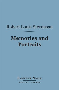 Memories and Portraits (Barnes & Noble Digital Library) (eBook, ePUB) - Stevenson, Robert Louis