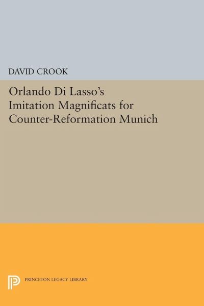 Orlando di Lasso's Imitation Magnificats for Counter-Reformation Munich (eBook, PDF)