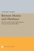 Between Mutiny and Obedience (eBook, PDF) Between Mutiny and Obedience (eBook, PDF)