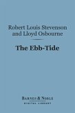 The Ebb-Tide: A Trio and Quartette (Barnes & Noble Digital Library) (eBook, ePUB)