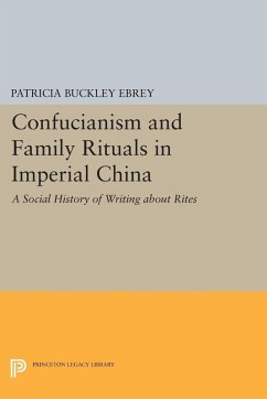 Confucianism and Family Rituals in Imperial China (eBook, PDF) - Ebrey, Patricia Buckley