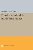 Death and Afterlife in Modern France (eBook, PDF)