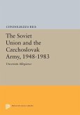 The Soviet Union and the Czechoslovak Army, 1948-1983 (eBook, PDF)