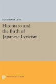Hitomaro and the Birth of Japanese Lyricism (eBook, PDF)