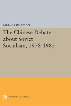 The Chinese Debate about Soviet Socialism, 1978-1985 (eBook, PDF) - Rozman, Gilbert