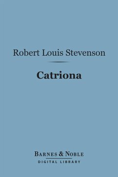 Catriona (Barnes & Noble Digital Library) (eBook, ePUB) - Stevenson, Robert Louis