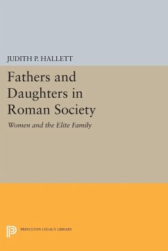 Fathers and Daughters in Roman Society (eBook, PDF) - Hallett, Judith P.