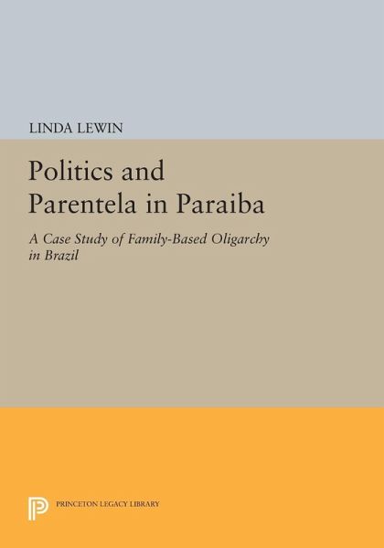 Politics and Parentela in Paraiba (eBook, PDF)