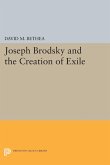 Joseph Brodsky and the Creation of Exile (eBook, PDF)