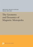 The Geometry and Dynamics of Magnetic Monopoles (eBook, PDF) The Geometry and Dynamics of Magnetic Monopoles (eBook, PDF)