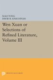 Wen xuan or Selections of Refined Literature, Volume III (eBook, PDF)